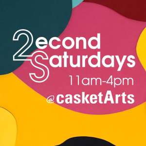 Graphic for 2nd Saturdays at Casket Arts, happening from 11am to 4pm.