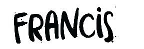 The name FRANCIS written in hand-drawn black lettering.